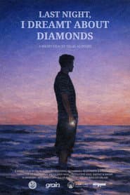 Last Night, I Dreamt About Diamonds