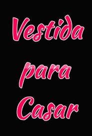 Vestida Para Casar