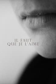 Il faut que je l'aime