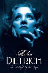 Marlene Dietrich - The Twilight of an Angel