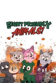 Eight Friendly Animals!