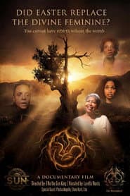 Did Easter Replace the Divine Feminine