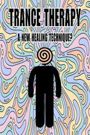 Trance Therapy - A New Healing Technique?