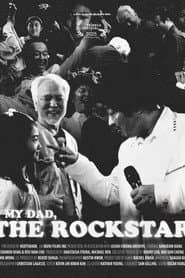 My Dad, the Rockstar