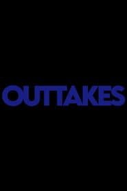 Outtakes
