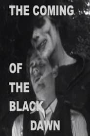 The Coming of the Black Dawn