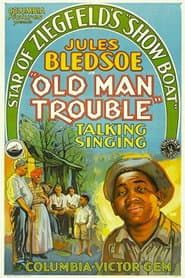 Old Man Trouble