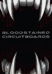 Bloodstained Circuitboards