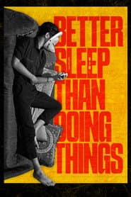 Better Sleep Than Doing Things