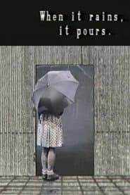 When It Rains, It Pours