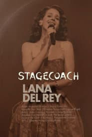 Lana Del Rey: Live at the Stagecoach Festival