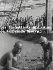 Les Combattants africains de la grande guerre