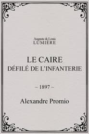 Le Caire, défilé de l’infanterie