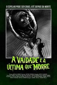 A vaidade é a última que morre