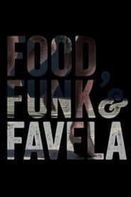 Food, Funk & Favela
