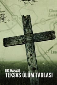 Crime Scene: The Texas Killing Fields
