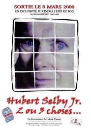 Hubert Selby Jr, a couple of things
