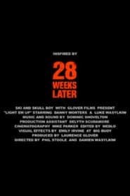 28 Weeks Later: Light 'Em Up