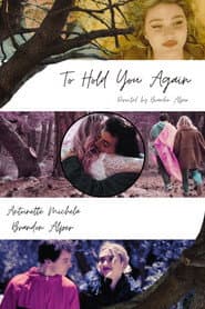 To Hold You Again