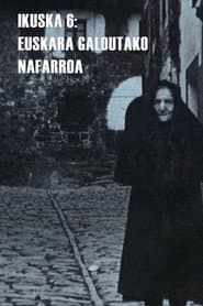 Ikuska 6: Euskara galdutako Nafarroa