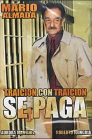 Traición Con Traición Se Paga