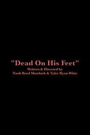 Dead On His Feet