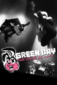 Green Day: Awesome As F**K