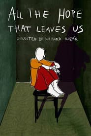 All the Hope that Leaves Us