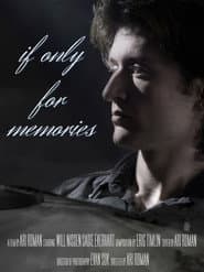 If Only For Memories