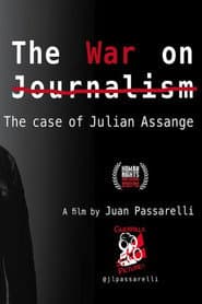 The War on Journalism: The Case of Julian Assange