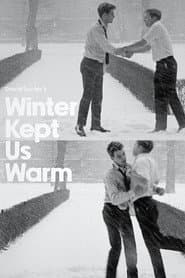 Winter Kept Us Warm