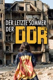 The Last Summer of the GDR: Freedom and Anarchy