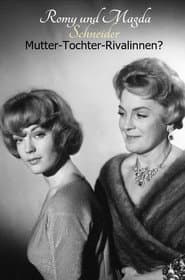 Romy and Magda Schneider: Mother - Daughter - Rivals?
