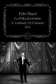 Félix Mayol Performs "The Trottins' Polka"