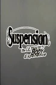 Suspension: The Ultimate Body Experience