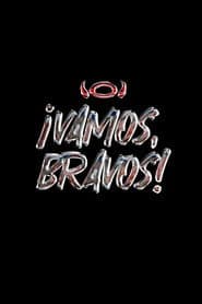 ¡VAMOS, BRAVOS!