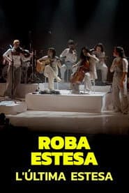 Roba Estesa: "L'última estesa"