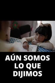 Aún somos lo que dijimos