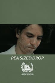 Pea Sized Drop