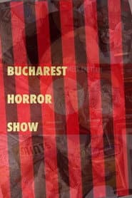 Bucharest Horror Show