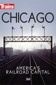 Chicago: America's Railroad Capital
