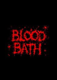 Blood Bath