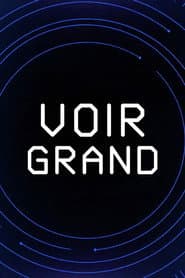 Voir grand