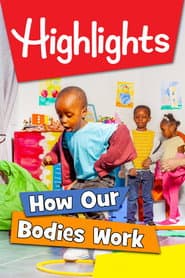Highlights: How Our Bodies Work