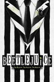 Beetlejuice The Musical. The Musical. The Musical.