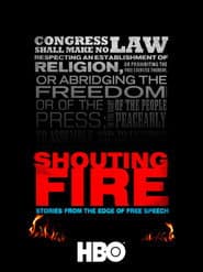 Shouting Fire: Stories from the Edge of Free Speech