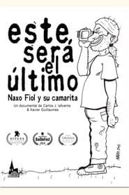 Este será el último. Naxo Fiol y su camarita
