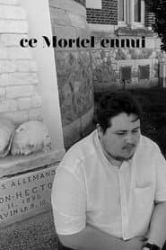 Ce Mortel ennui