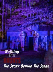 Nothing But Haunts: The Story Behind the Scare