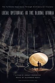 Local Dystopias in the Global Utopia